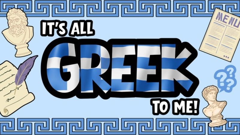 It's All Greek To Me!